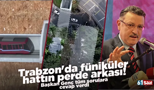 Trabzon'da füniküler hattın perde arkası! Başkan Genç tüm sorulara cevap verdi