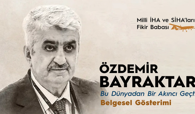 KTÜ’de Özdemir Bayraktar belgeseli açık hava gösterimi düzenlenecek