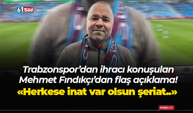 Mehmet Fındıkçı'dan flaş açıklama! Herkese inat var olsun şeriat...