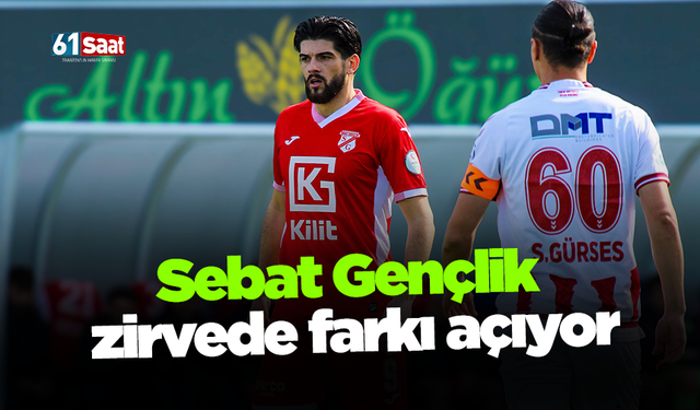 Sebat Gençlik  zirvede farkı açıyor!