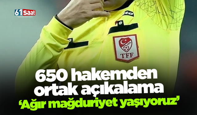 650 hakemden ortak açıklama ‘Ağır mağduriyet yaşıyoruz’