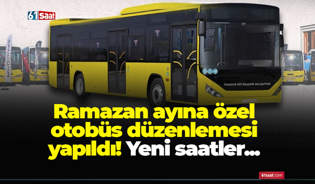 Ramazan ayına özel otobüs düzenlemesi yapıldı! Yeni saatler...