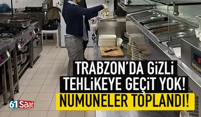 Trabzon'da gizli tehlikeye geçit yok: Trabzon'da numuneler toplandı