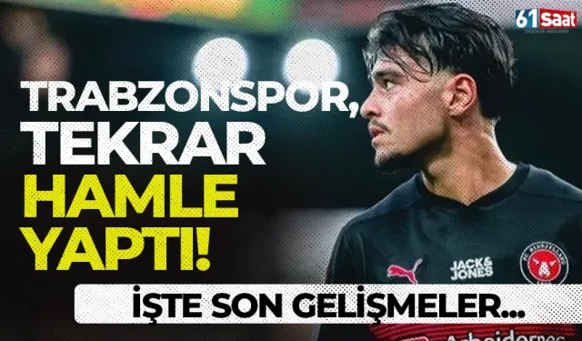 Trabzonspor, tekrar hamle yaptı! İşte son gelişmeler...