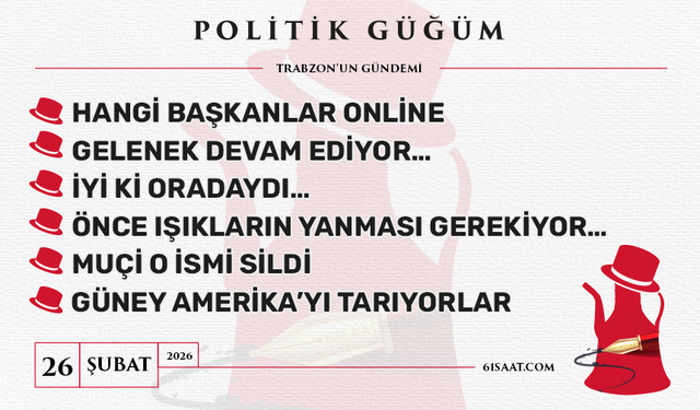 Politik Güğüm - 26 Şubat 2026
