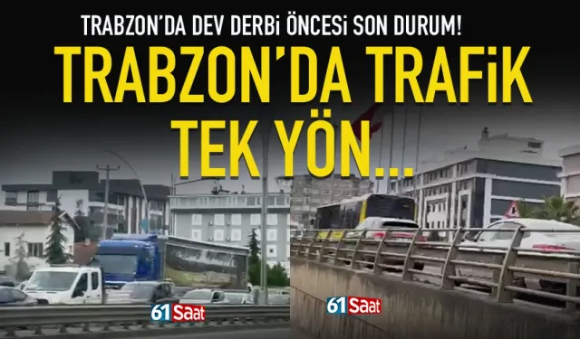 Trabzon'da trafik tek yön... Herkes oraya akın ediyor!
