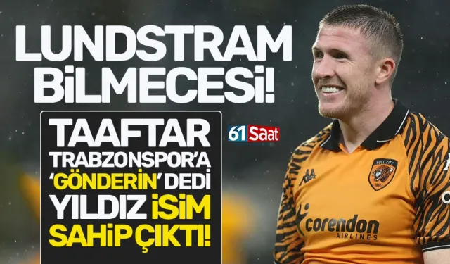 Lundstram Bilmecesi! Taraftar Trabzonspor'a gönderin dedi, yıldız isim sahip çıktı...