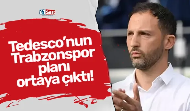 Tedesco’nun Trabzonspor planı ortaya çıktı!