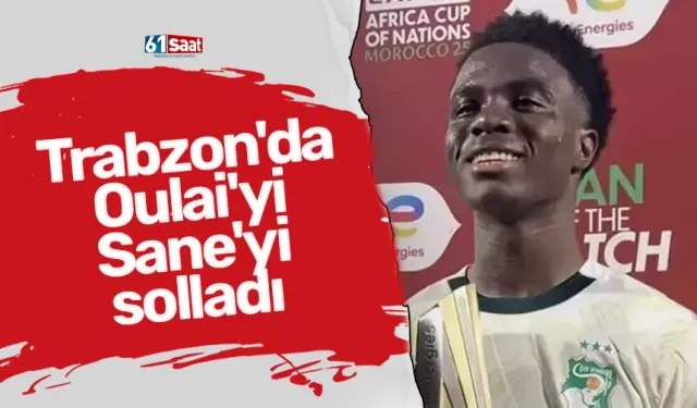 Trabzonspor'da Oulai'yi Sane'yi solladı