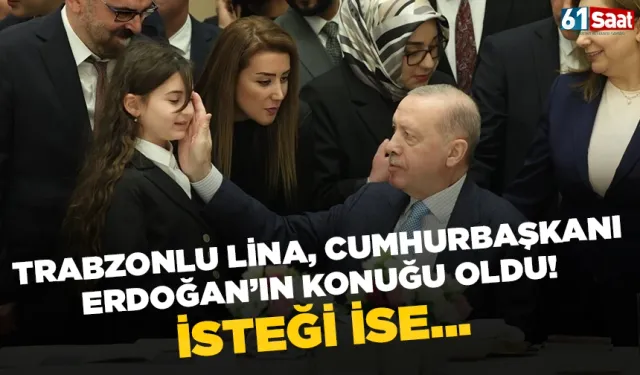 Trabzonlu Lina, Cumhurbaşkanı Erdoğan'ın konuğu oldu! Koltuğuna oturmayı istedi...