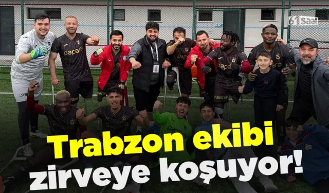 Trabzon ekibi zirveye koşuyor!
