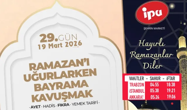 29.gün - Ramazan’ı uğurlarken bayrama kavuşmak
