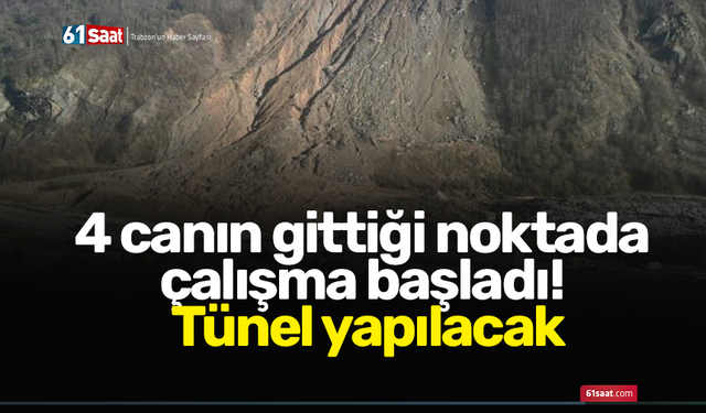 4 canın gittiği noktada çalışma başladı! Tünel yapılacak