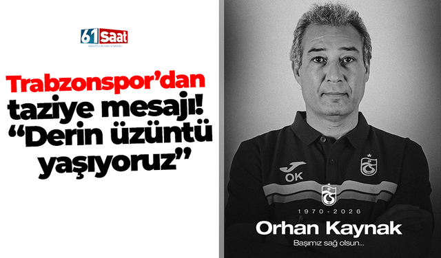 Trabzonspor’dan taziye mesajı! “Derin üzüntü yaşıyoruz”