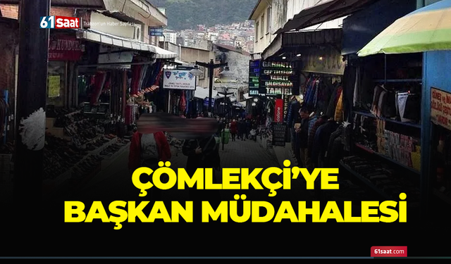 Çömlekçi'ye başkan müdahalesi