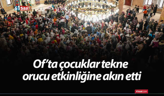 Of’ta çocuklar tekne orucu etkinliğine akın etti