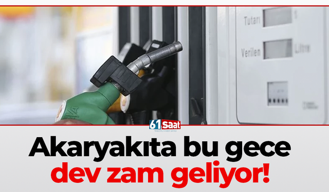 Akaryakıta bu gece dev zam geliyor!