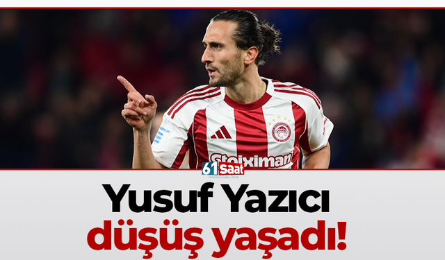 Yusuf Yazıcı düşüş yaşadı!