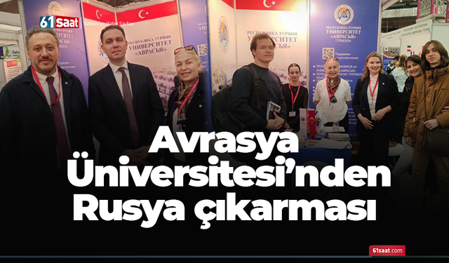Avrasya Üniversitesi’nden Rusya çıkarması