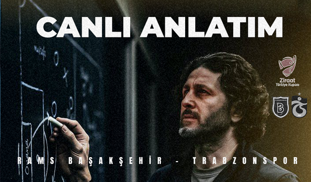 CANLI ANLATIM | Rams Başakşehir 0-0 Trabzonspor