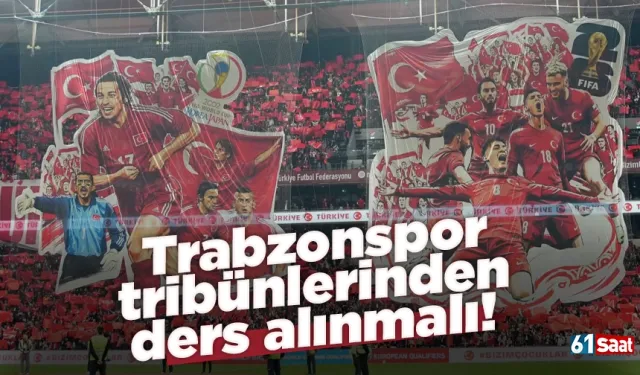 Trabzonspor tribünlerinden ders alınmalı!