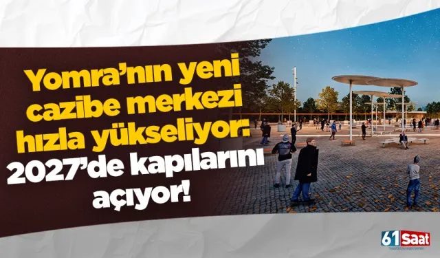 Yomra’nın yeni cazibe merkezi hızla yükseliyor: 2027’de kapılarını açıyor!