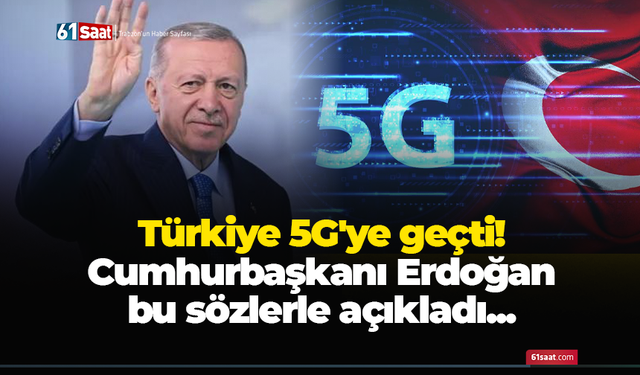 Türkiye 5G'ye geçti!