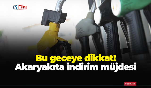 Bu geceye dikkat! Akaryakıta indirim müjdesi