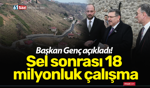 Başkan Genç açıkladı! Sel sonrası 18 milyonluk çalışma