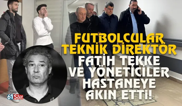 Trabzonspor'da acı haber sonrası herkes hastaneye akın etti!