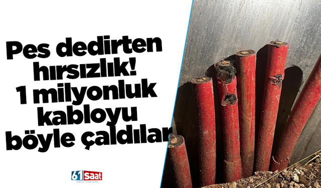 Pes dedirten hırsızlık! 1 milyonluk kabloyu böyle çaldılar