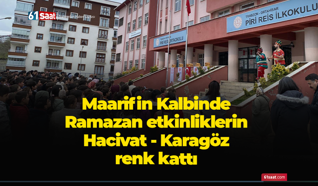 Maarifin Kalbinde Ramazan etkinliklerin Hacivat - Karagöz renk kattı