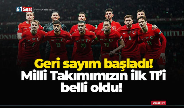Geri sayım başladı! Milli Takımımızın ilk 11’i belli oldu!