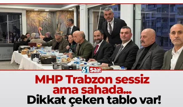 MHP Trabzon sessiz ama sahada... Dikkat çeken tablo var!