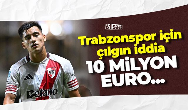 Trabzonspor için çılgın iddia! 10 milyon Euro...