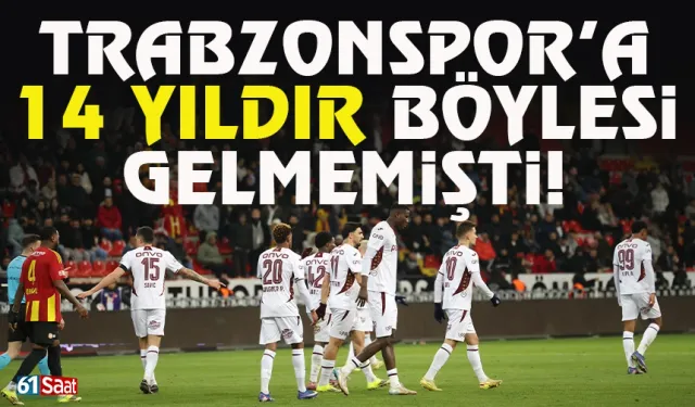 Trabzonspor'a 14 yıldır böylesi gelmemişti...