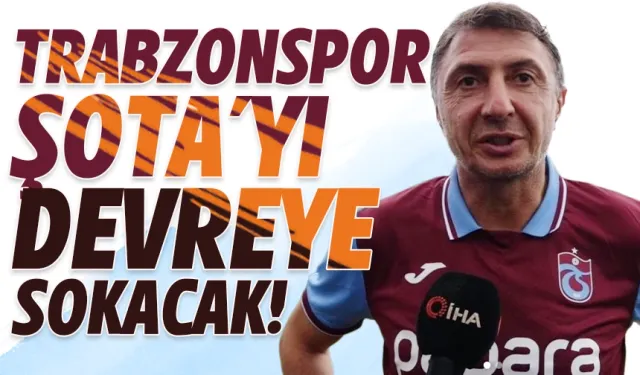 Trabzonspor, Şota faktörünü devreye sokacak...