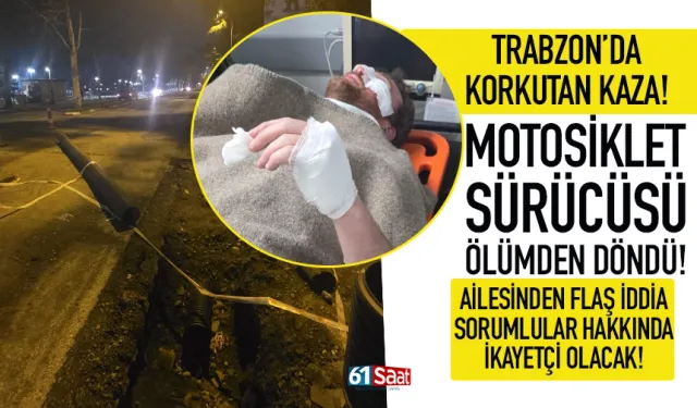 Trabzon'da motosiklet sürücüsü ölümden döndü!