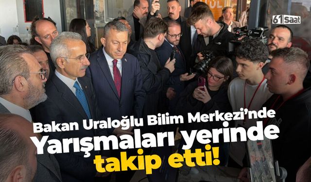 Bakan Uraloğlu Trabzon'da Bilim Merkezi'nde!