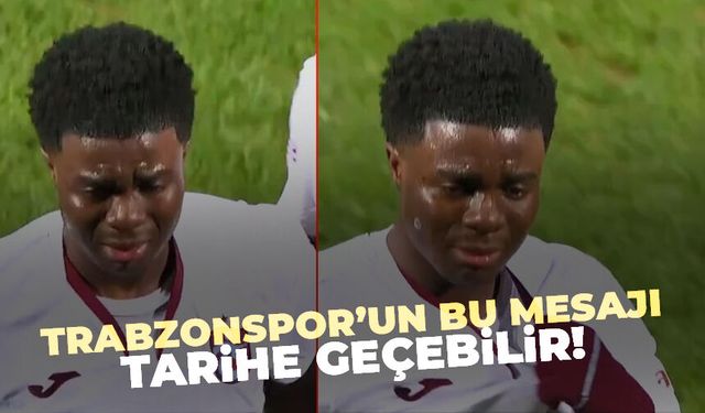 Trabzonspor'un bu mesajı tarihe geçer