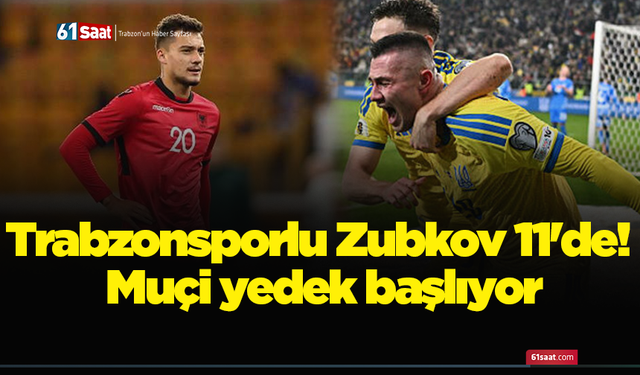 Trabzonsporlu Zubkov 11'de! Muçi yedek başlıyor