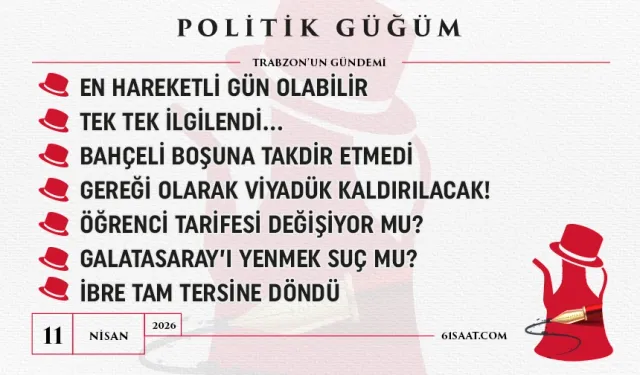 Politik Güğüm - 11 Nisan 2026