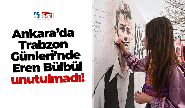 Ankara’da Trabzon Günleri’nde Eren Bülbül unutulmadı!