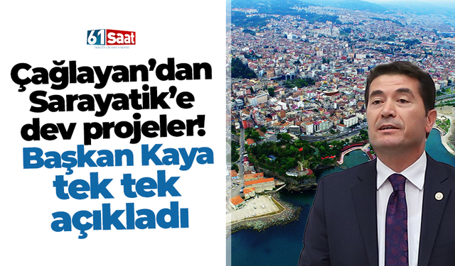 Çağlayan’dan Sarayatik’e dev projeler! Başkan Kaya tek tek açıkladı