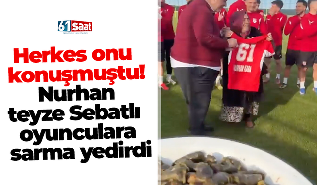 Herkes onu konuşmuştu! Nurhan teyze Sebatlı oyunculara sarma yedirdi