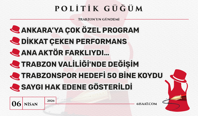 Politik Güğüm - 6 Nisan 2026
