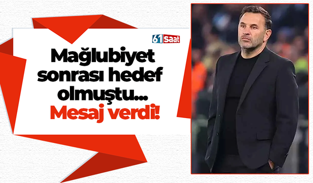 Mağlubiyet sonrası hedef  olmuştu...  Mesaj verdi!
