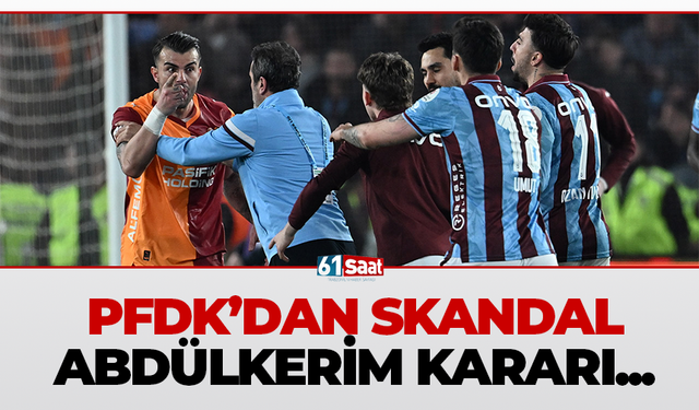PFDK'dan skandal Abdülkerim kararı...