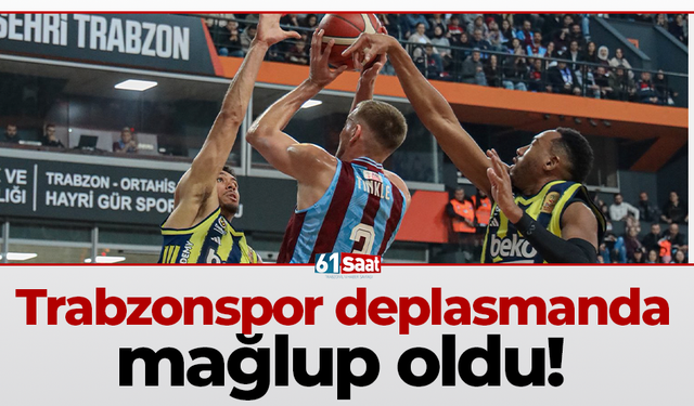 Trabzonspor deplasmanda Fenerbahçe ile karşılaşıyor!