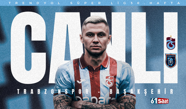 CANLI ANLATIM | Trabzonspor 0-0 Rams Başakşehir